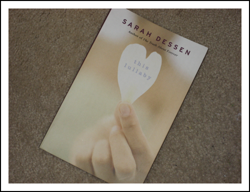 This Lullaby by Sarah Dessen This Lullaby by Sarah Dessen