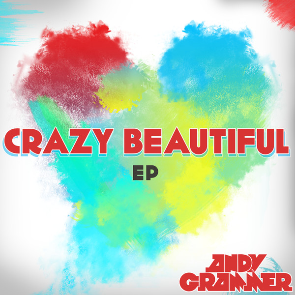 Andy Grammer ... Crazy Beautiful Andy Grammer ... Crazy Beautiful