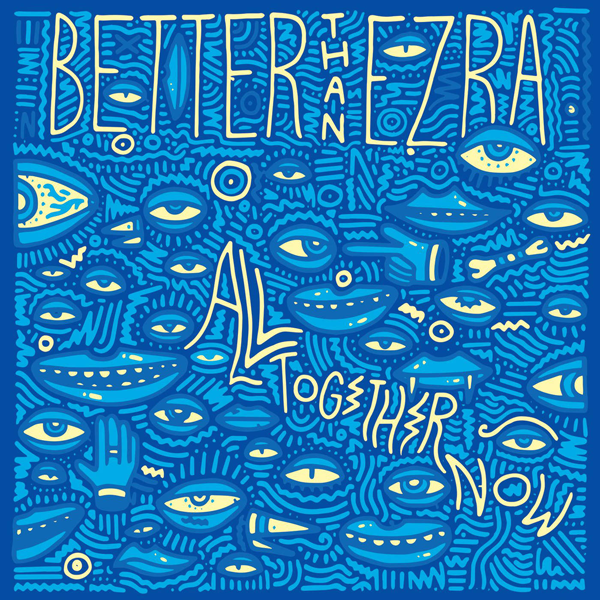 Better Than Ezra - All Together Now
