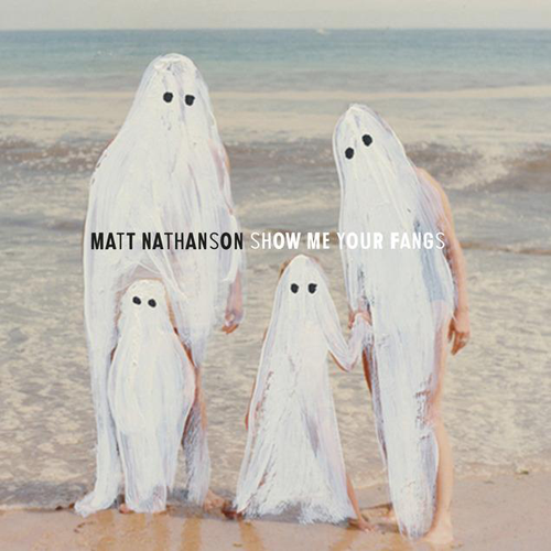 Matt Nathanson -- Show Me Your Fang