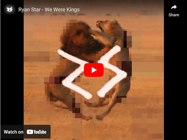 We Were Kings by Ryan Star