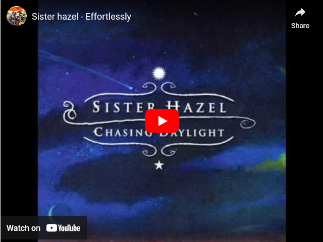 Effortlessly by Sister Hazel...
